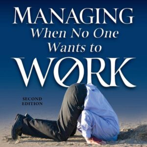 Managing When No One Wants to Work - 4.5 NAB CEUs. Course only. Book purchased separately.